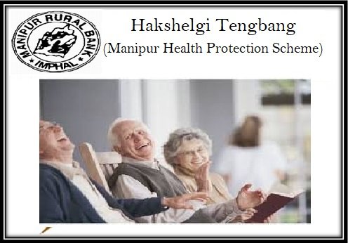 Hakshelgi Tengbang (Manipur Health Protection Scheme)