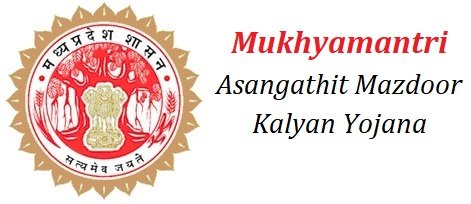 Mukhyamantri Asangathit Mazdoor Kalyan Yojana in Madhya Pradesh