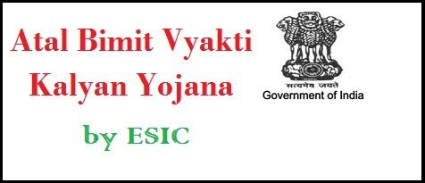 Atal Bimit Vyakti Kalyan Yojana by ESIC
