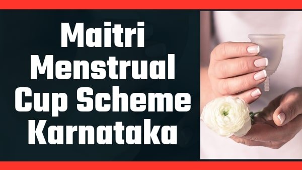 Maitri Menstrual Cup Scheme Karnataka